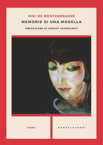 Kiki de Montparnasse, memorie di una modella autobiografia prefazione Hemingway